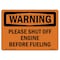 Signmission OSHA Warning Sign, 7" Height, Rigid Plastic, Please Shut Off Engine Before Fueling, Landscape OS-WS-P-710-L-12325 - alternate 1